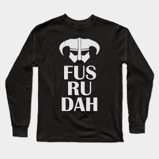 FUS RU DAH Long Sleeve T-Shirt